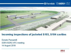 Incoming inspections of jacketed S 103 S 104