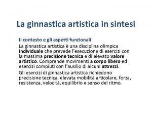 La ginnastica artistica in sintesi Il contesto e