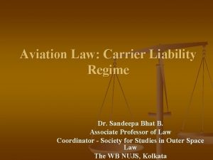 Aviation Law Carrier Liability Regime Dr Sandeepa Bhat