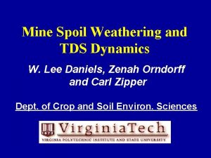 Mine Spoil Weathering and TDS Dynamics W Lee