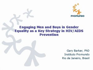 Engaging Men and Boys in Gender Equality as