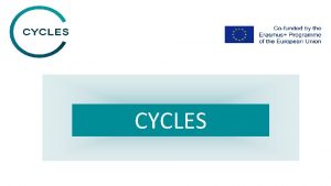 CYCLES Einleitung Allgemeine Beschreibung des Moduls Der Schwerpunkt