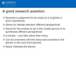 A good research question 4 Requires a judgement