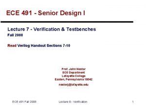 ECE 491 Senior Design I Lecture 7 Verification