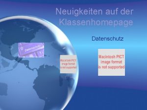 Neuigkeiten auf der Klassenhomepage Datenschutz Inhalt Was ist