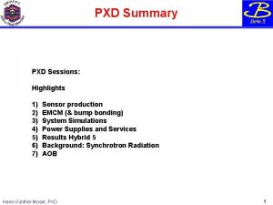 PXD Summary PXD Sessions Highlights 1 2 3