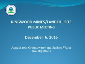 RINGWOOD MINESLANDFILL SITE PUBLIC MEETING December 6 2016