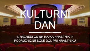 KULTURNI DAN 1 RAZREDI O NH RAJKA HRASTNIK