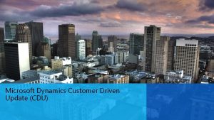 Microsoft Dynamics Customer Driven Update CDU Customer Driven