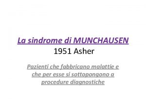 La sindrome di MUNCHAUSEN 1951 Asher Pazienti che