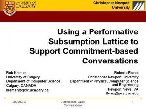 Christopher Newport University Using a Performative Subsumption Lattice