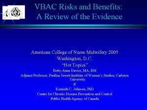 VBAC Risks and Benefits A Review of the