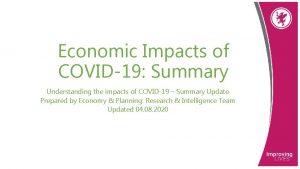 Economic Impacts of COVID19 Summary Understanding the impacts
