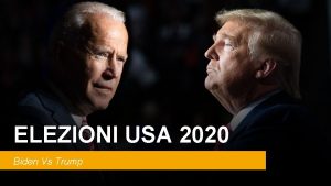 ELEZIONI USA 2020 Biden Vs Trump Le elezioni