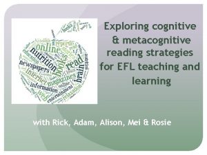 Exploring cognitive metacognitive reading strategies for EFL teaching