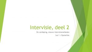 Intervisie deel 2 De verdieping nieuwe intervisiemethoden Les