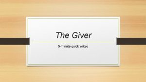 The Giver 5 minute quick writes Set up