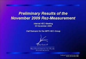 Preliminary Results of the November 2009 RezMeasurement Internal