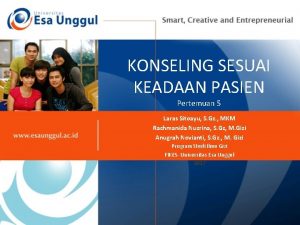 KONSELING SESUAI KEADAAN PASIEN Pertemuan 5 Laras Sitoayu