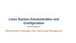 Linux System Administration and Configuration Module Number 02