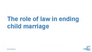 The role of law in ending child marriage