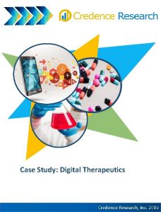 Case Study Digital Therapeutics Credence Research Inc 2019