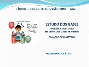 FSICA PROJETO REVISO 2018 MW ESTUDO DOS GASES