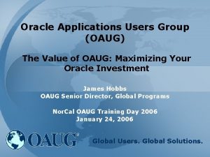 Oracle Applications Users Group OAUG The Value of
