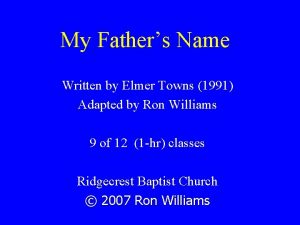 My Fathers Name Written by Elmer Towns 1991