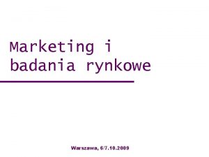 Marketing i badania rynkowe Warszawa 67 10 2009