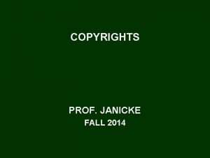 COPYRIGHTS PROF JANICKE FALL 2014 CONSTITUTIONAL POWER ART