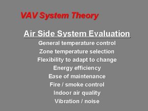 VAV System Theory Air Side System Evaluation General