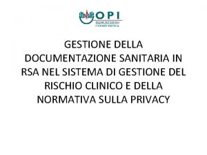 GESTIONE DELLA DOCUMENTAZIONE SANITARIA IN RSA NEL SISTEMA