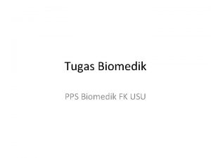 Tugas Biomedik PPS Biomedik FK USU Tugas 1