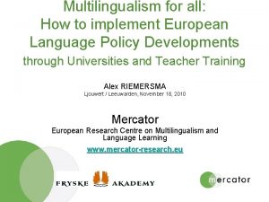 Multilingualism for all How to implement European Language