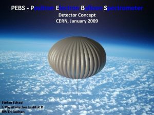 PEBS Positron Electron Balloon Spectrometer Detector Concept CERN