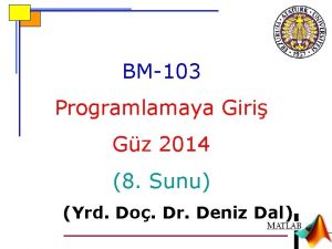 BM103 Programlamaya Giri Gz 2014 8 Sunu Yrd