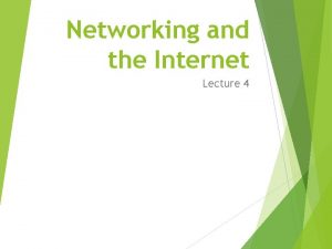 Networking and the Internet Lecture 4 Todays lecture