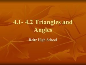4 1 4 2 Triangles and Angles Reitz