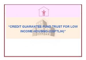 NHB CREDIT GUARANTEE FUND TRUST FOR LOW INCOME