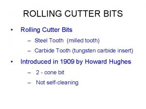 ROLLING CUTTER BITS Rolling Cutter Bits Steel Tooth