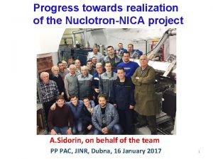 Progress towards realization of the NuclotronNICA project A