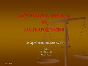 Adl VAKALARA YAKLAIM VE ADL RAPOR YAZIMI Dr