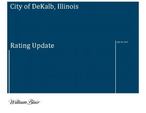 City of De Kalb Illinois Rating Update July
