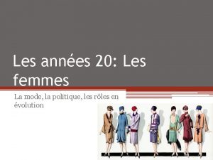 Les annes 20 Les femmes La mode la