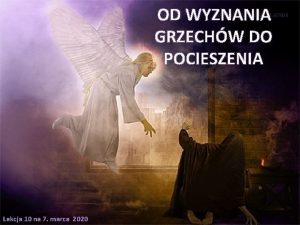 OD WYZNANIA GRZECHW DO POCIESZENIA Lekcja 10 na