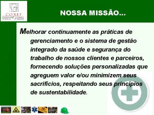 NOSSA MISSO Melhorar continuamente as prticas de gerenciamento