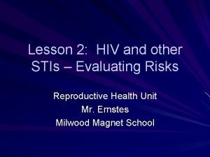 Lesson 2 HIV and other STIs Evaluating Risks