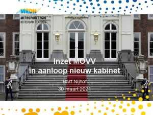 Inzet MOVV in aanloop nieuw kabinet Bart Nijhof
