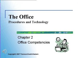 The Office Procedures and Technology Chapter 2 Office